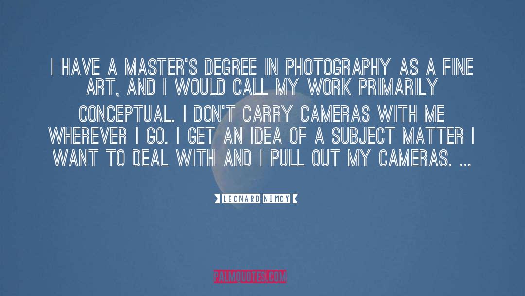 Cameras quotes by Leonard Nimoy