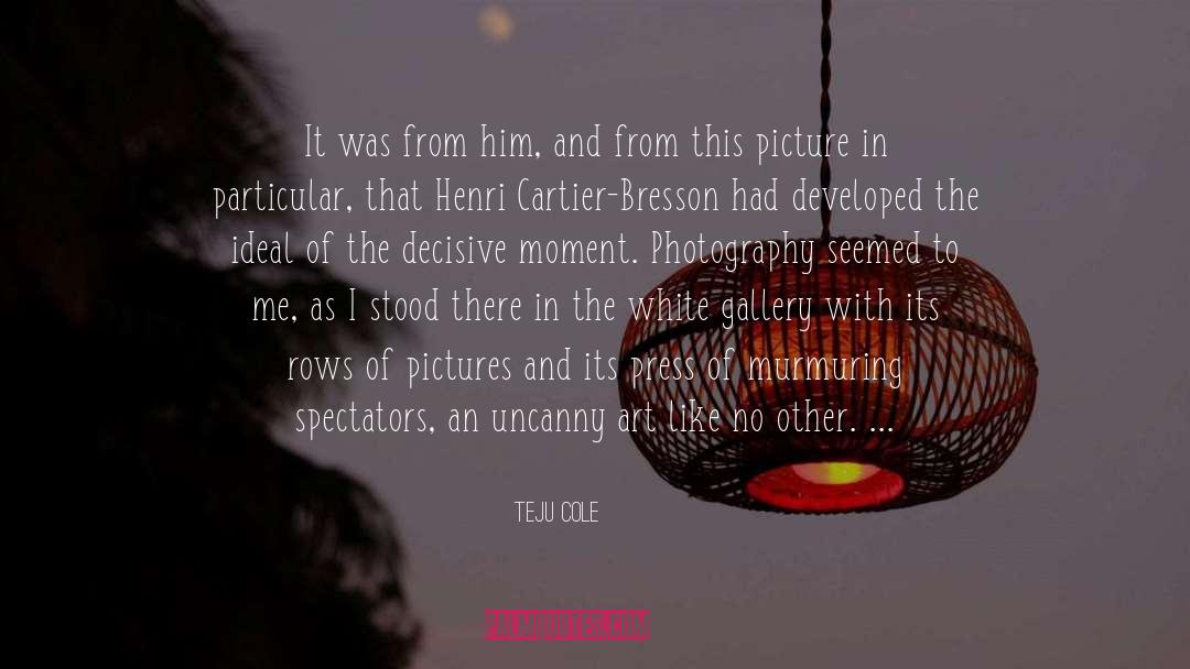 Cameras quotes by Teju Cole