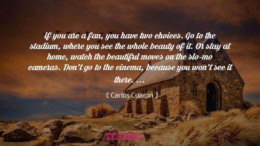 Cameras quotes by Carlos Cuaron