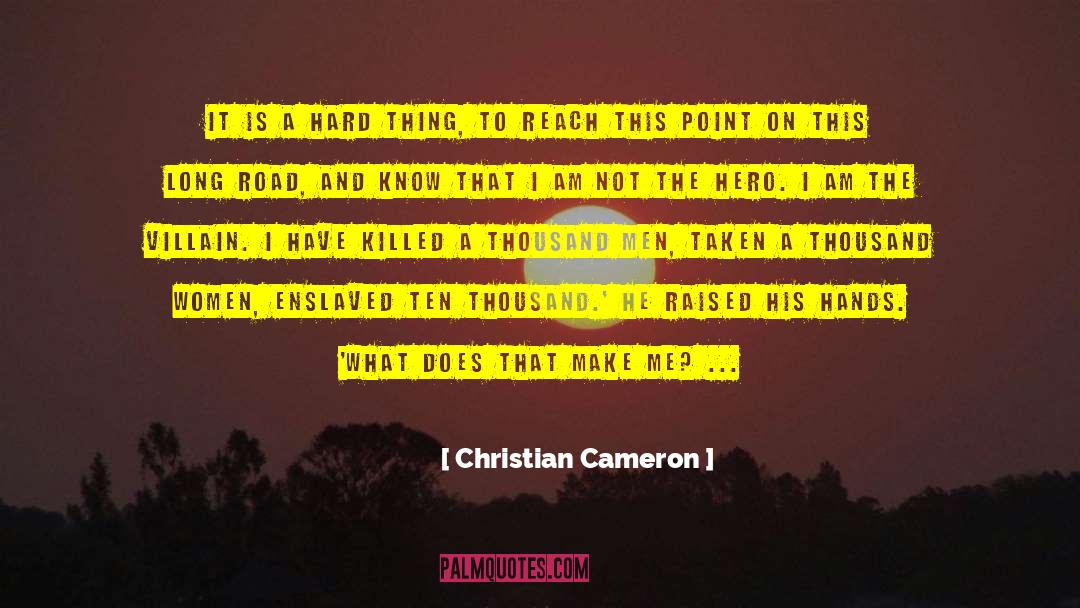 Cameron Reynolds quotes by Christian Cameron