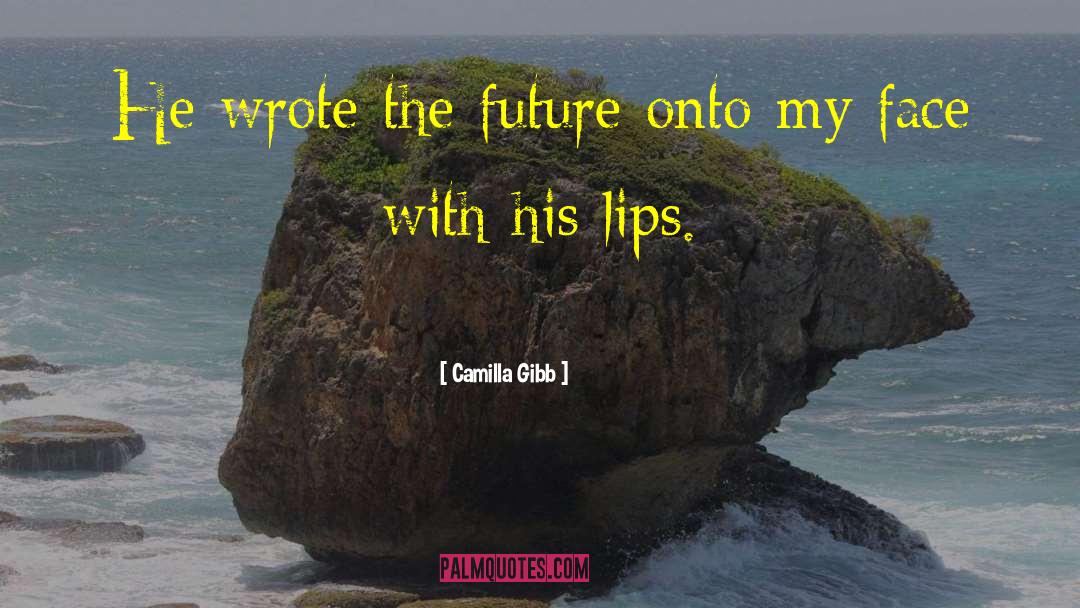 Camilla quotes by Camilla Gibb