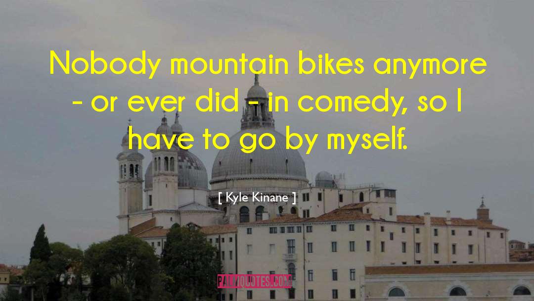 Caminade Bikes quotes by Kyle Kinane