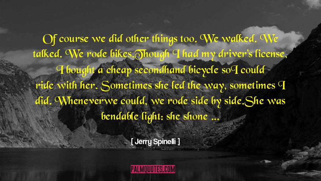 Caminade Bikes quotes by Jerry Spinelli