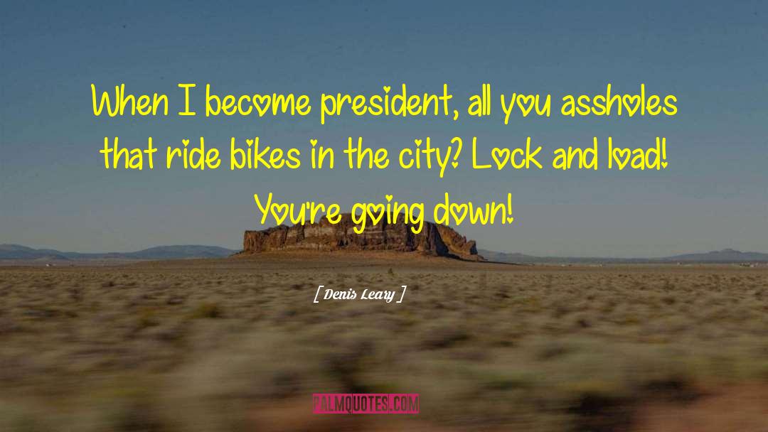 Caminade Bikes quotes by Denis Leary