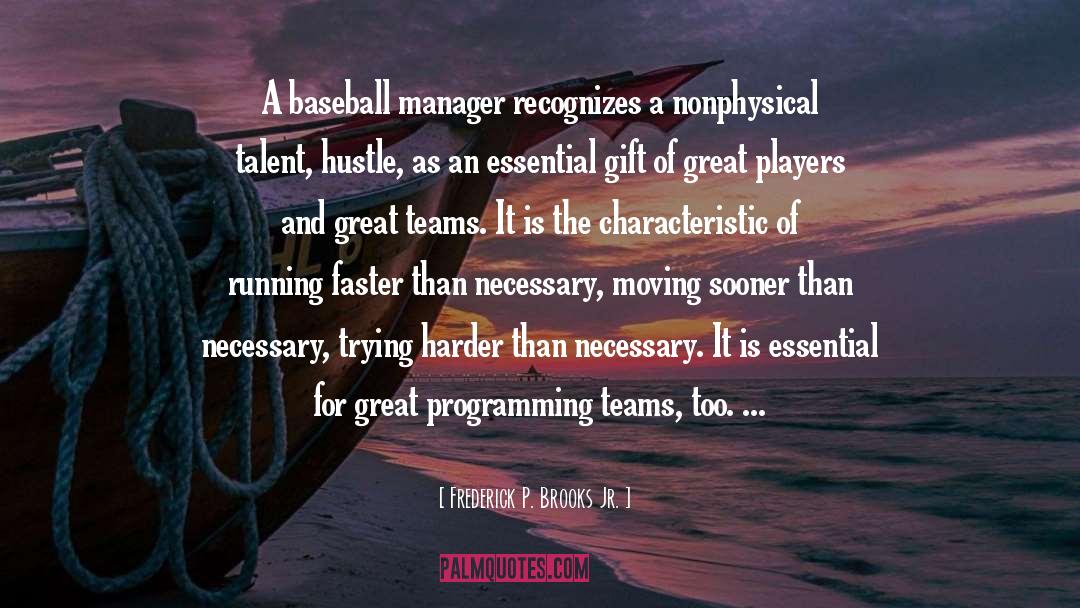 Caminiti Baseball quotes by Frederick P. Brooks Jr.
