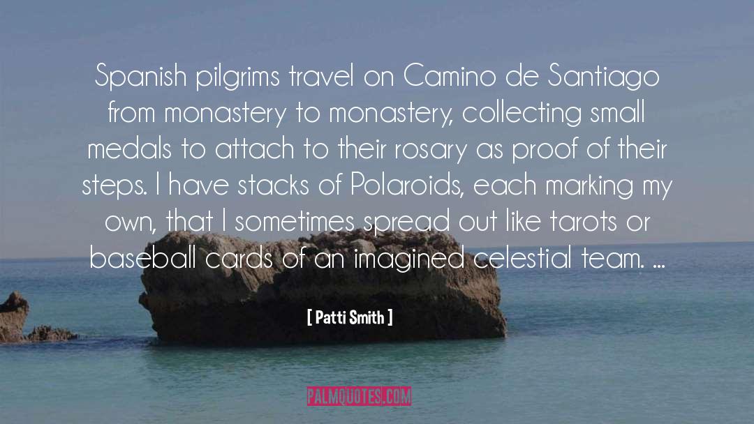 Camino De Santiago quotes by Patti Smith