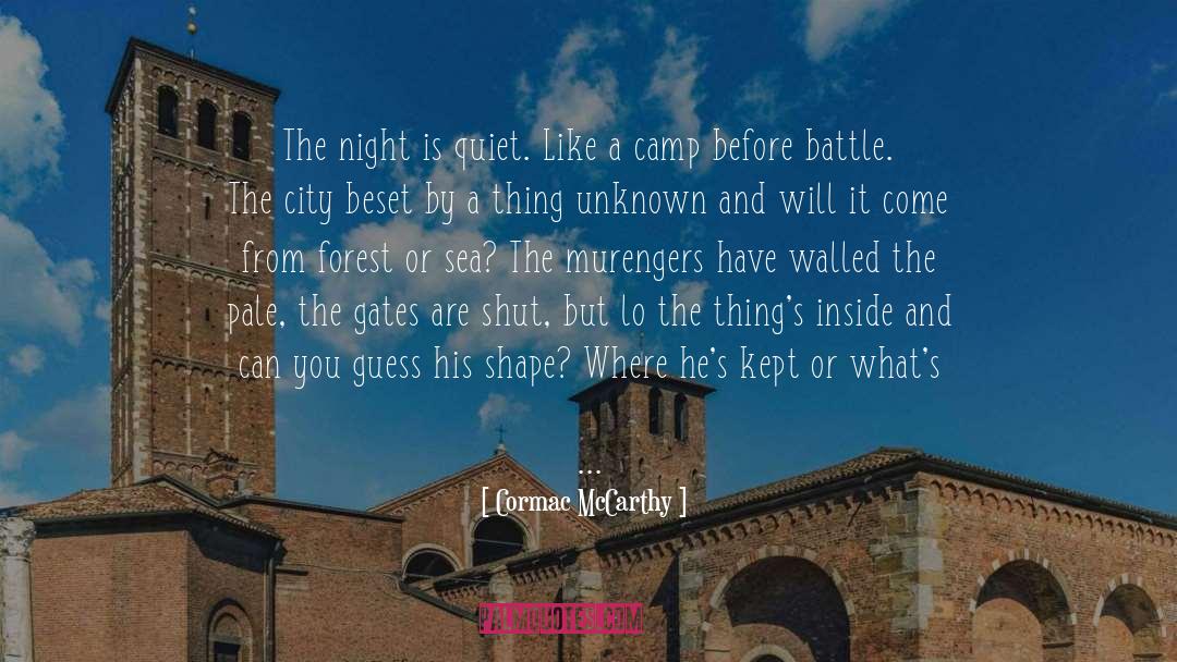 Camp Confidential quotes by Cormac McCarthy