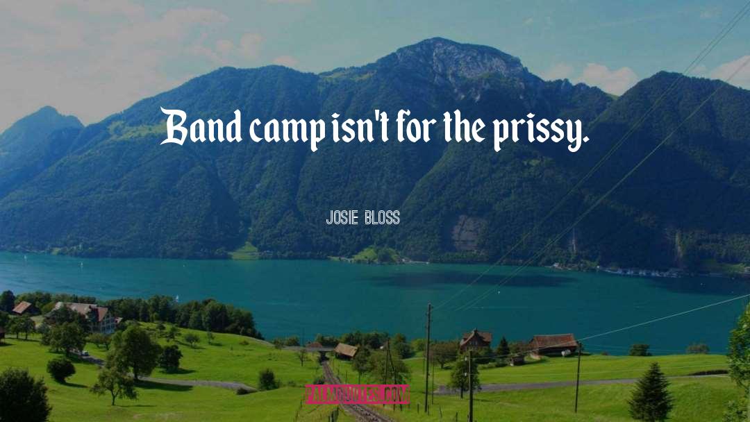 Camp Controller quotes by Josie Bloss