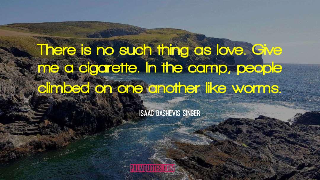 Camp Myles Standish quotes by Isaac Bashevis Singer