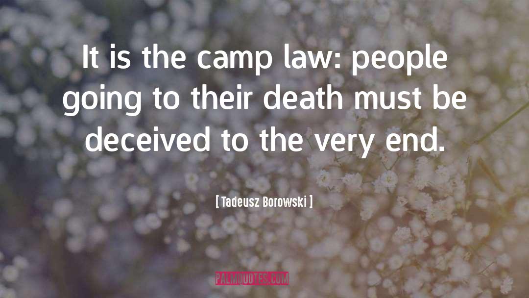 Camp quotes by Tadeusz Borowski