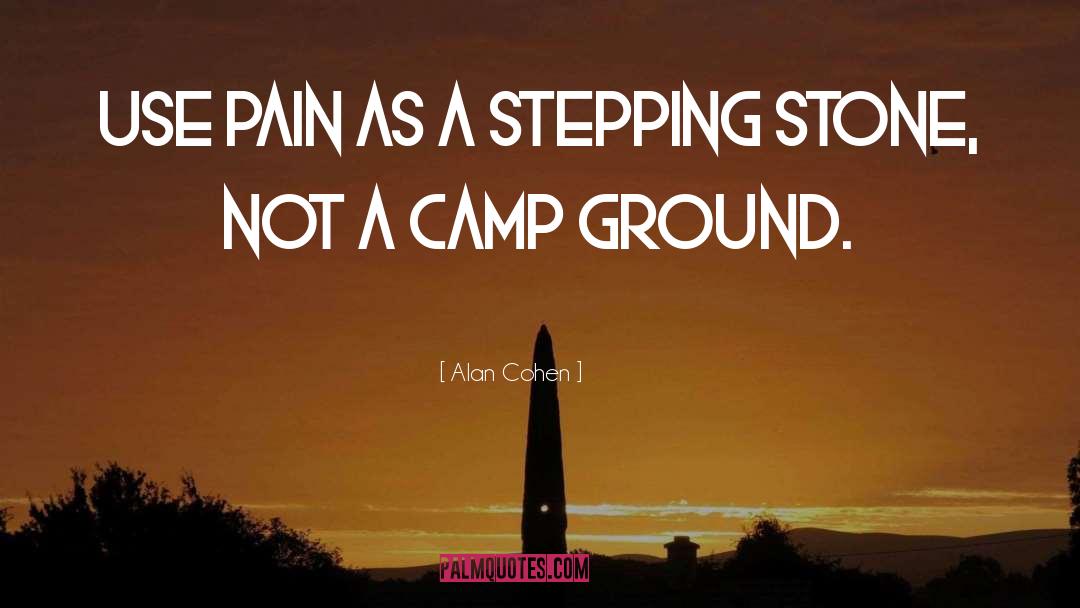 Camp quotes by Alan Cohen