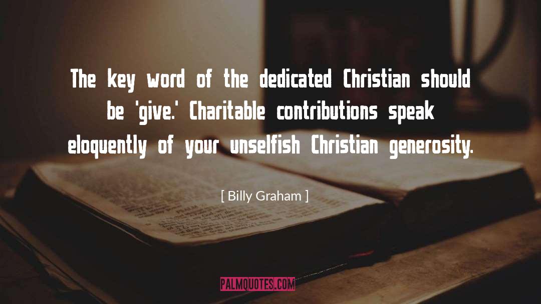 Campaign Contributions quotes by Billy Graham