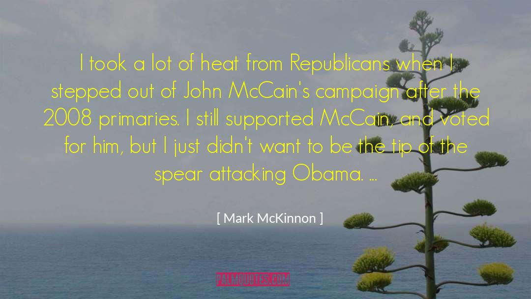 Campaign Contributions quotes by Mark McKinnon
