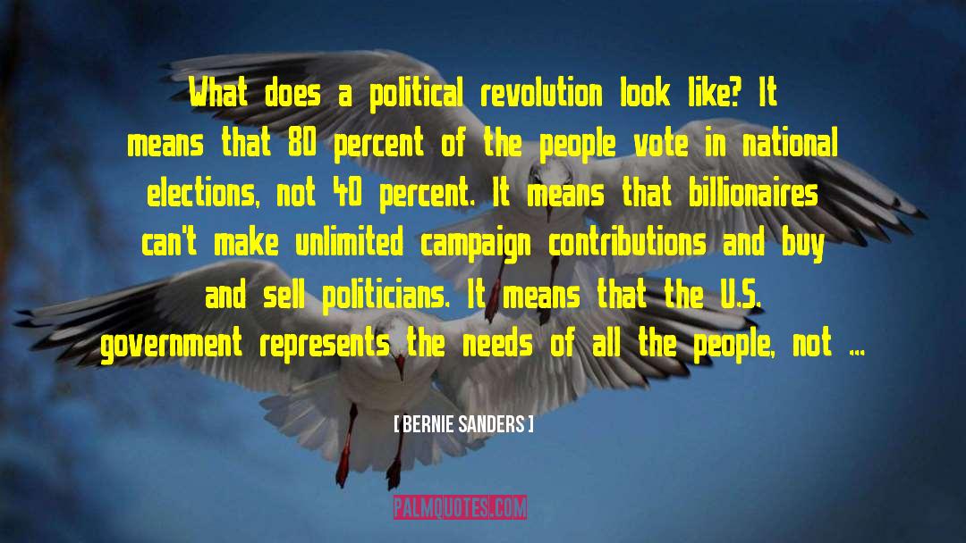 Campaign Contributions quotes by Bernie Sanders