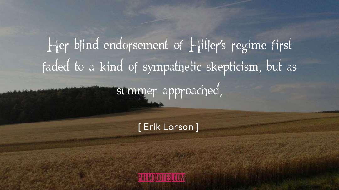 Campaign Endorsement quotes by Erik Larson