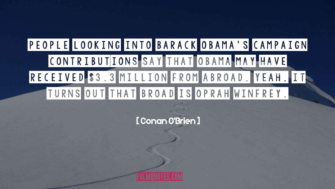 Campaign Endorsement quotes by Conan O'Brien