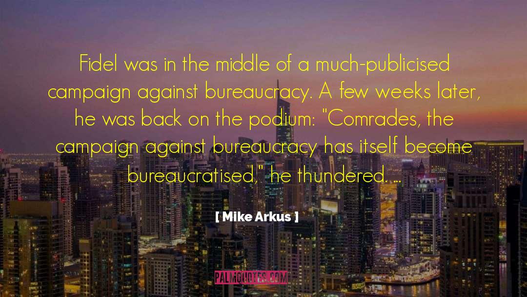 Campaign Endorsement quotes by Mike Arkus