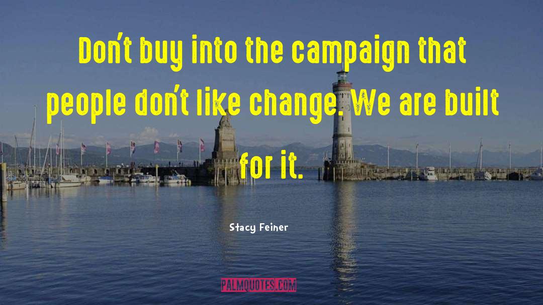 Campaign Endorsement quotes by Stacy Feiner