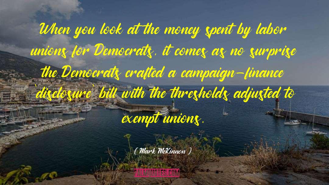 Campaign Finance quotes by Mark McKinnon