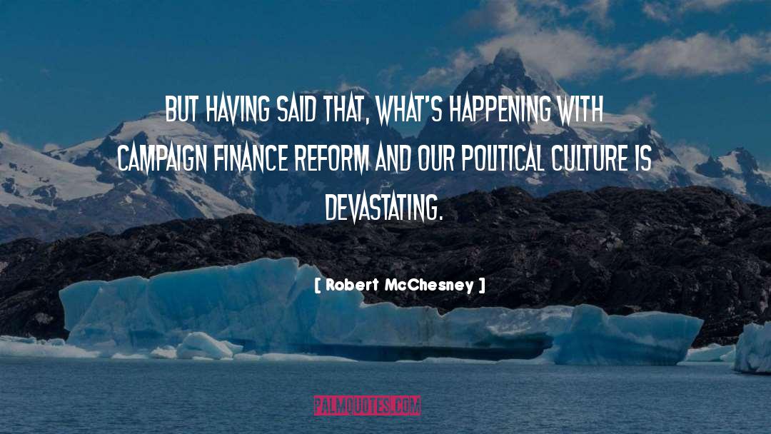 Campaign Finance quotes by Robert McChesney