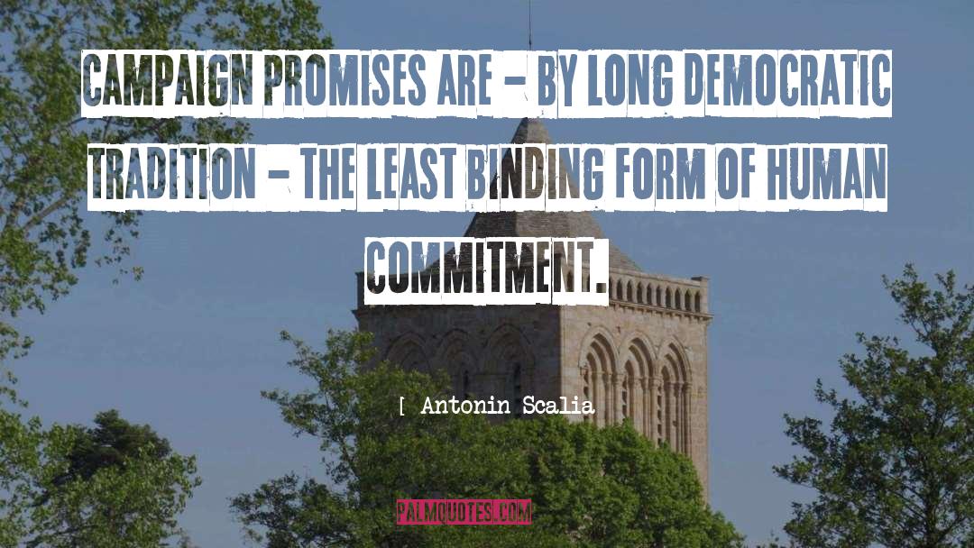 Campaign Promises quotes by Antonin Scalia