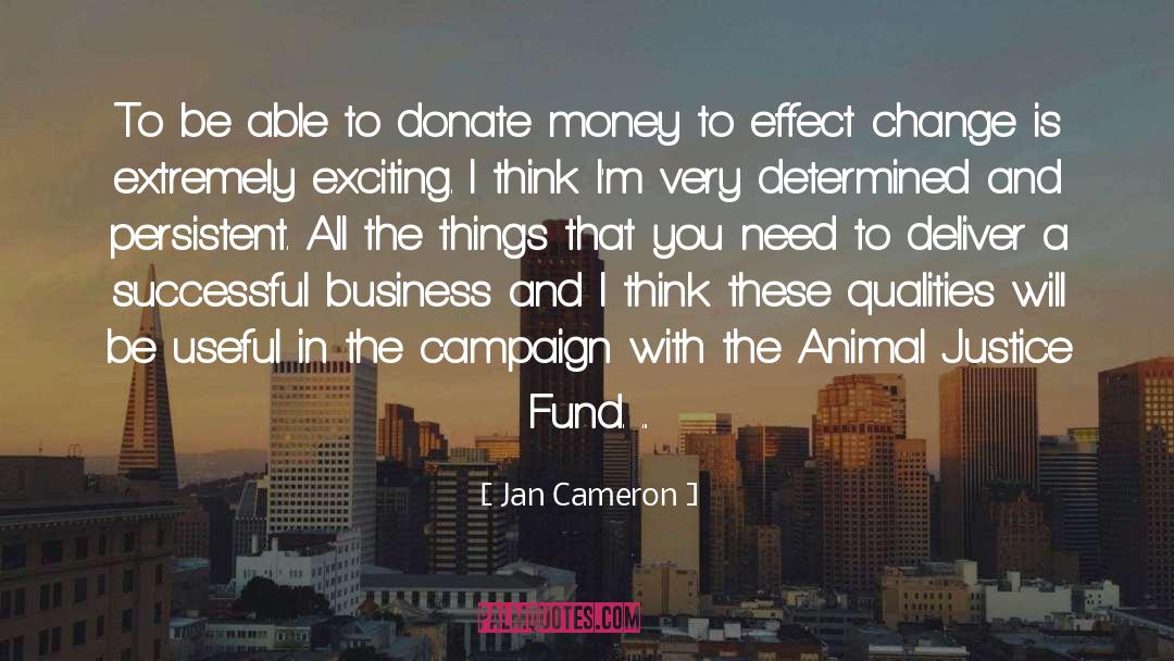 Campaign quotes by Jan Cameron