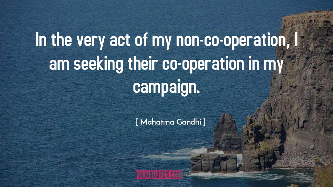 Campaign quotes by Mahatma Gandhi