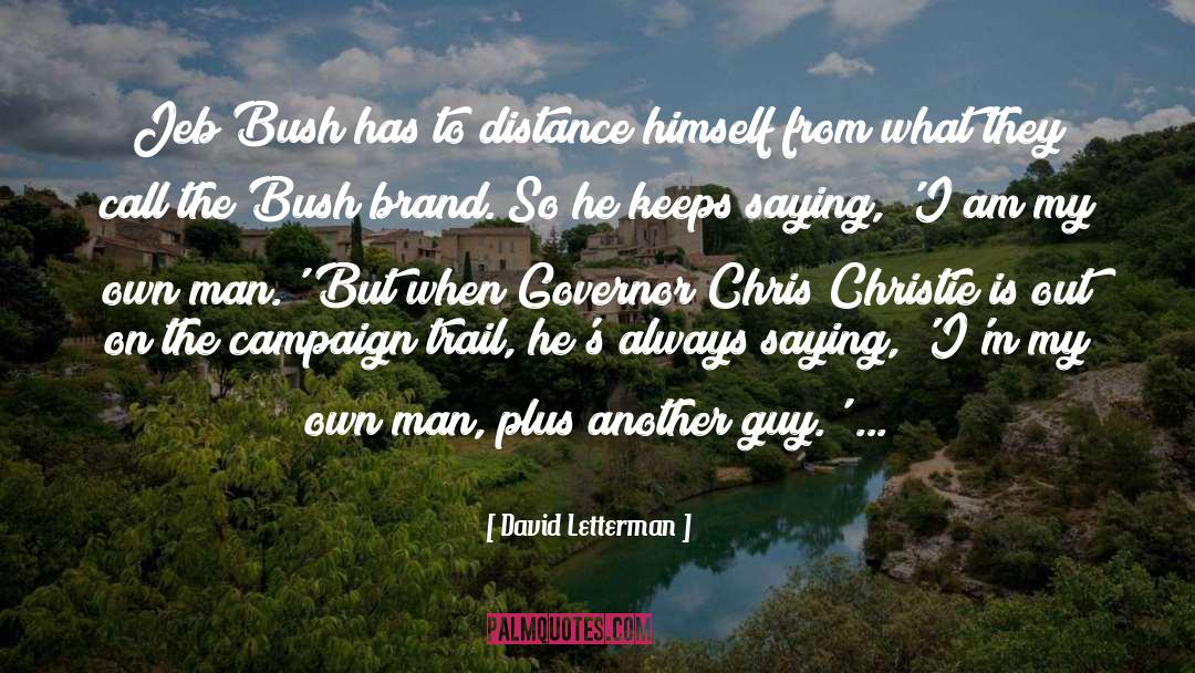 Campaign quotes by David Letterman