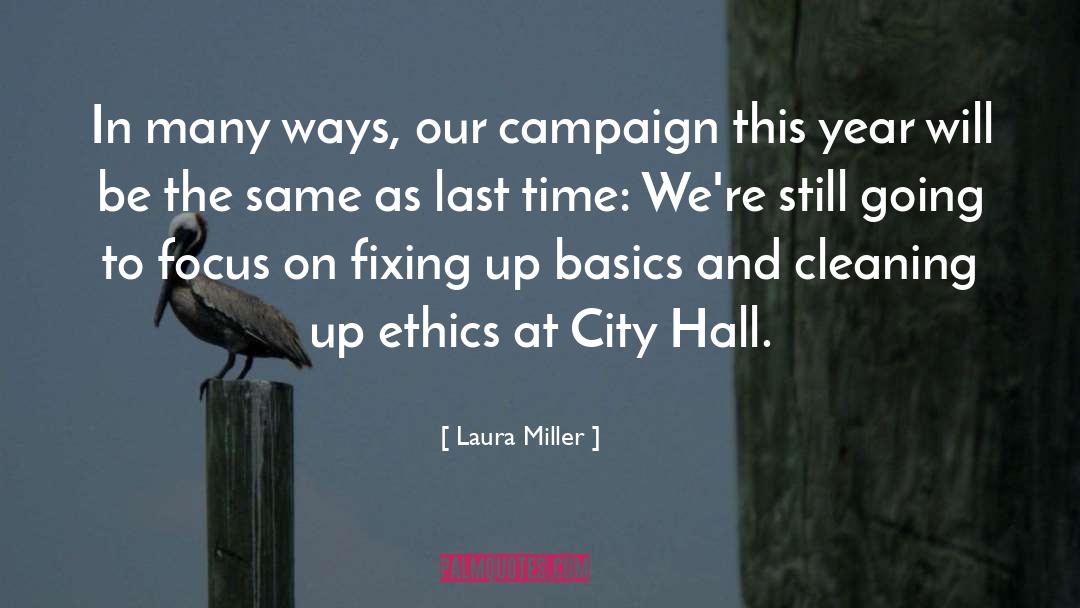 Campaigns quotes by Laura Miller