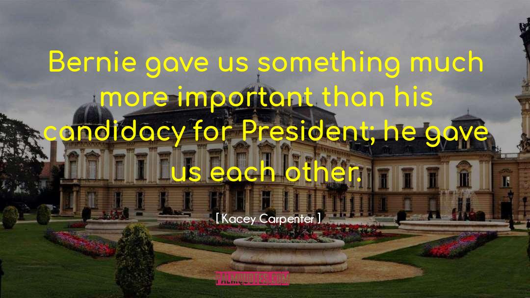 Campaigns quotes by Kacey Carpenter