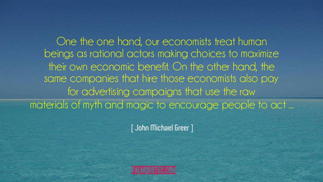 Campaigns quotes by John Michael Greer