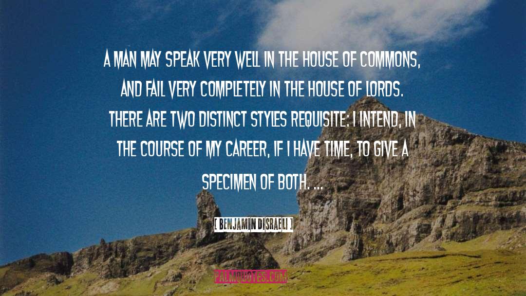 Campeau House quotes by Benjamin Disraeli