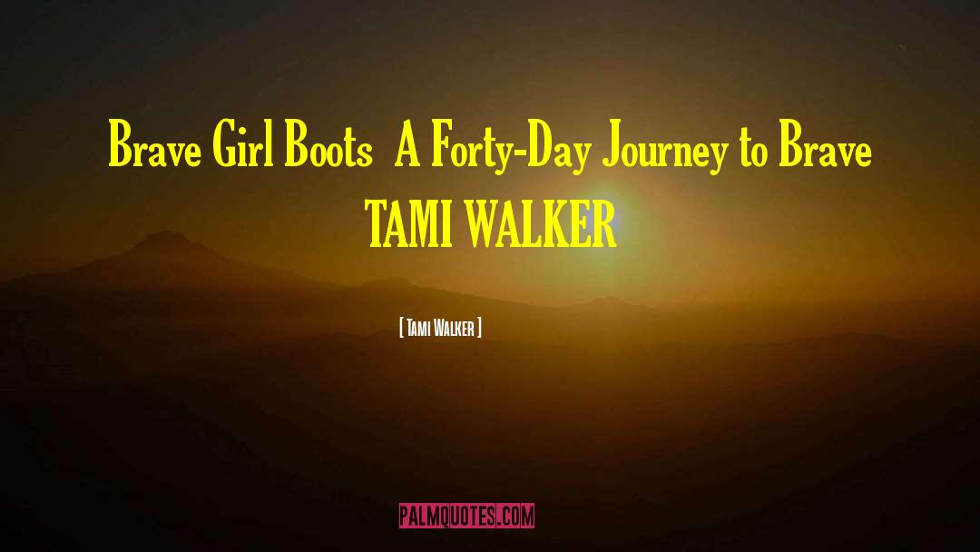 Camperos Boots quotes by Tami Walker