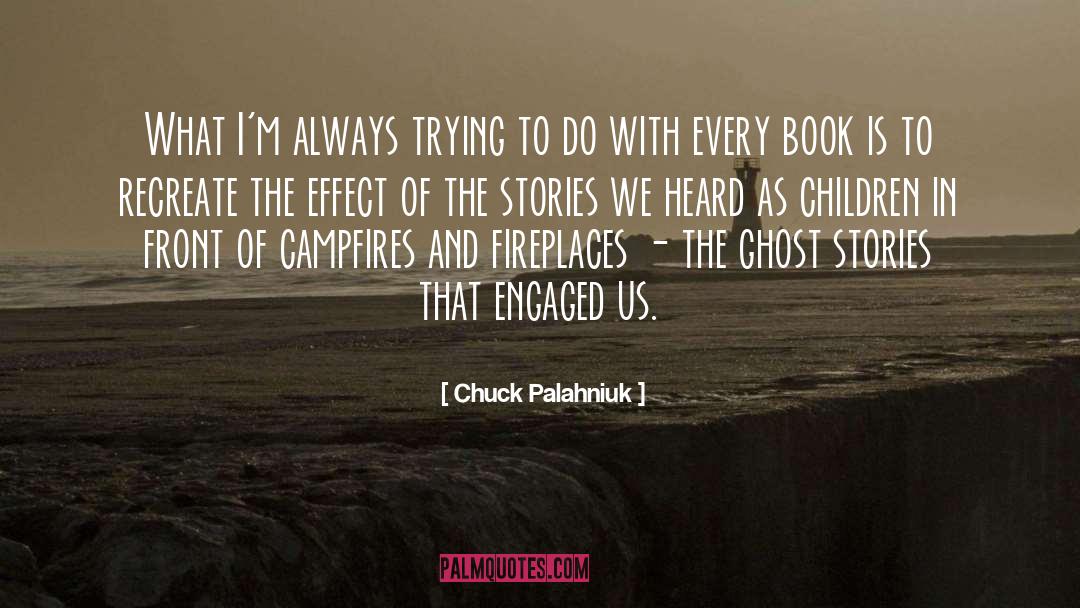 Campfire quotes by Chuck Palahniuk