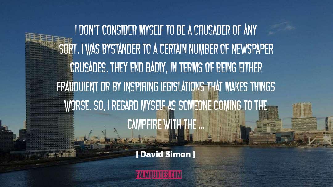 Campfire quotes by David Simon