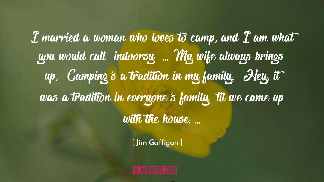 Camping quotes by Jim Gaffigan