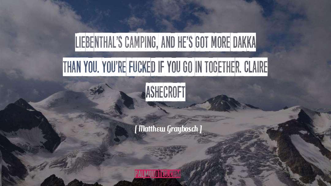 Camping quotes by Matthew Graybosch