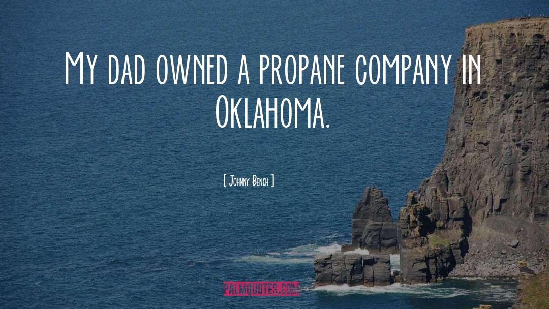 Campora Propane quotes by Johnny Bench