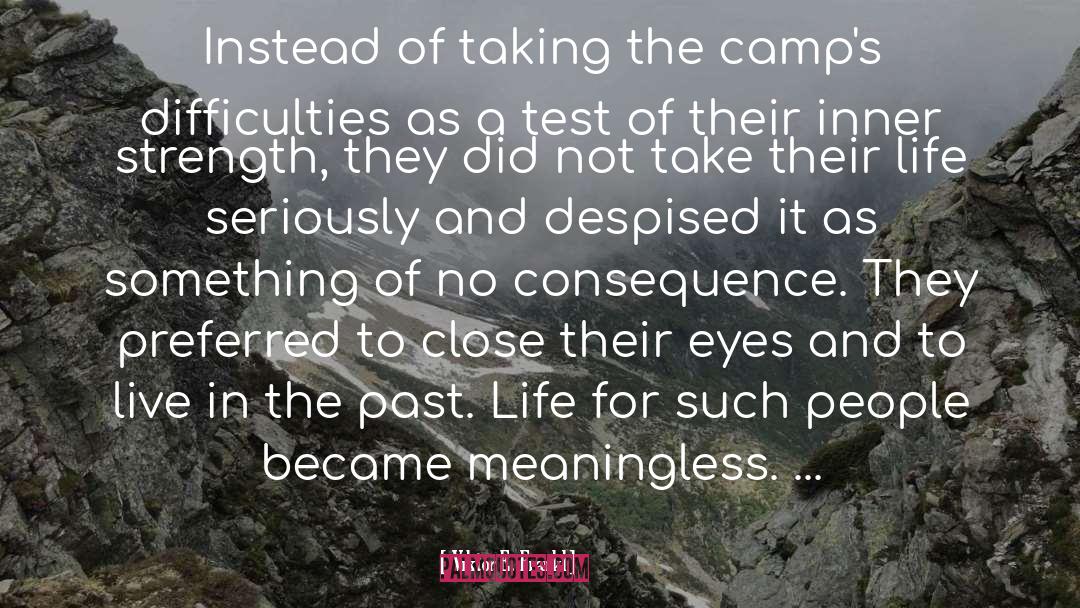 Camps quotes by Viktor E. Frankl