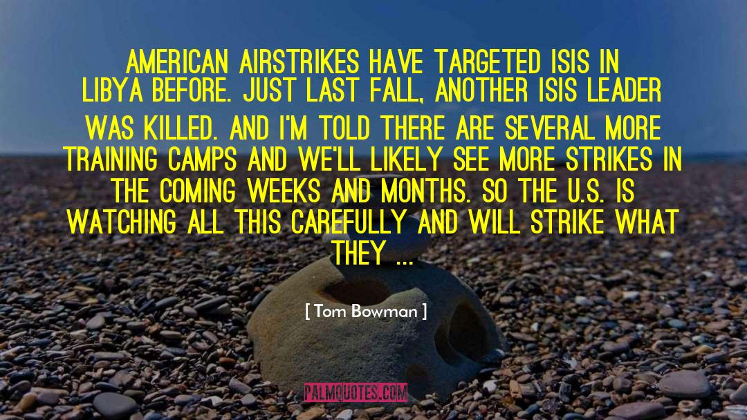 Camps quotes by Tom Bowman