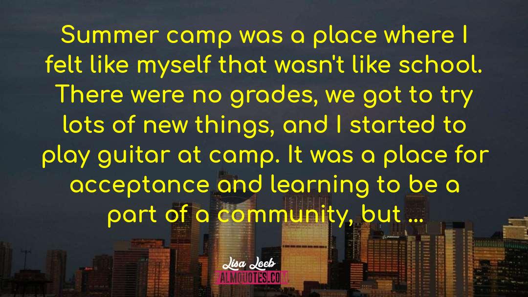 Camps quotes by Lisa Loeb