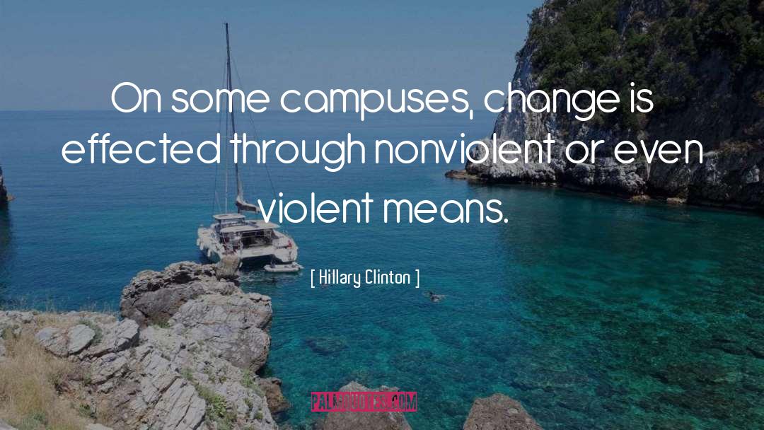 Campus quotes by Hillary Clinton