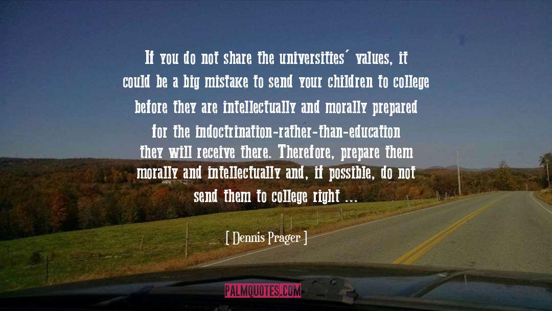 Campuses quotes by Dennis Prager