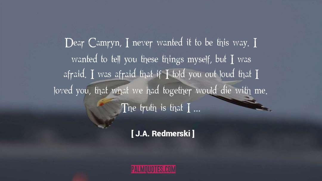 Camryn Bennett quotes by J.A. Redmerski