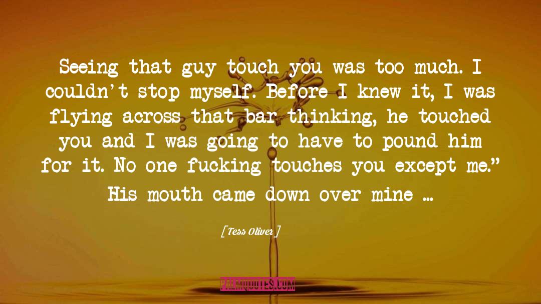 Can 27t Stop Me quotes by Tess Oliver