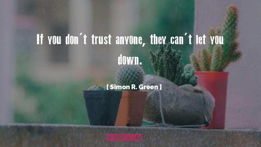 Can 27t Trust Anyone quotes by Simon R. Green