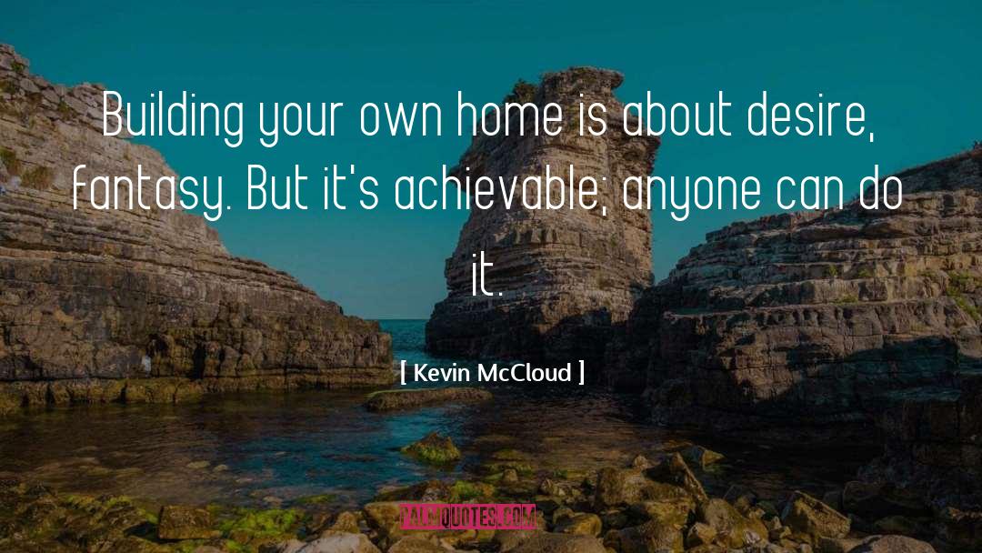 Can Do It quotes by Kevin McCloud