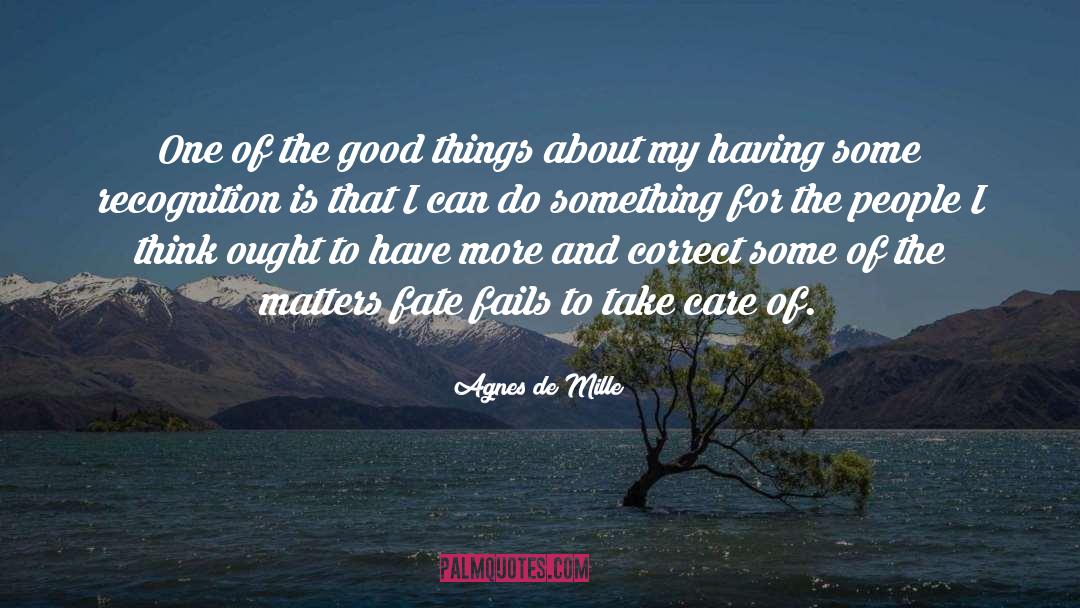 Can Do Something quotes by Agnes De Mille