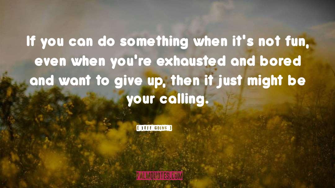 Can Do Something quotes by Jeff Goins