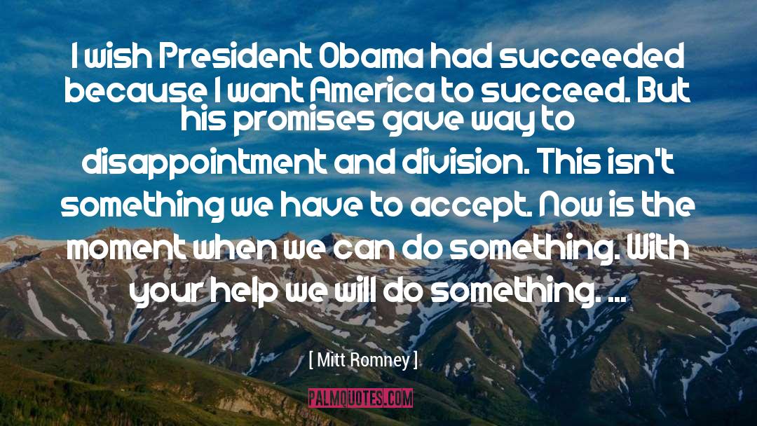 Can Do Something quotes by Mitt Romney